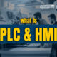 What is PLC and HMI