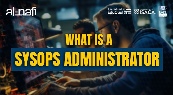 What is a SysOps Administrator?